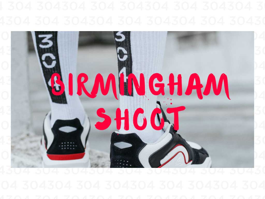 304 X Birmingham Shoot - Behind The Scenes