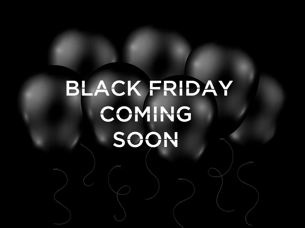 Black Friday Coming Soon