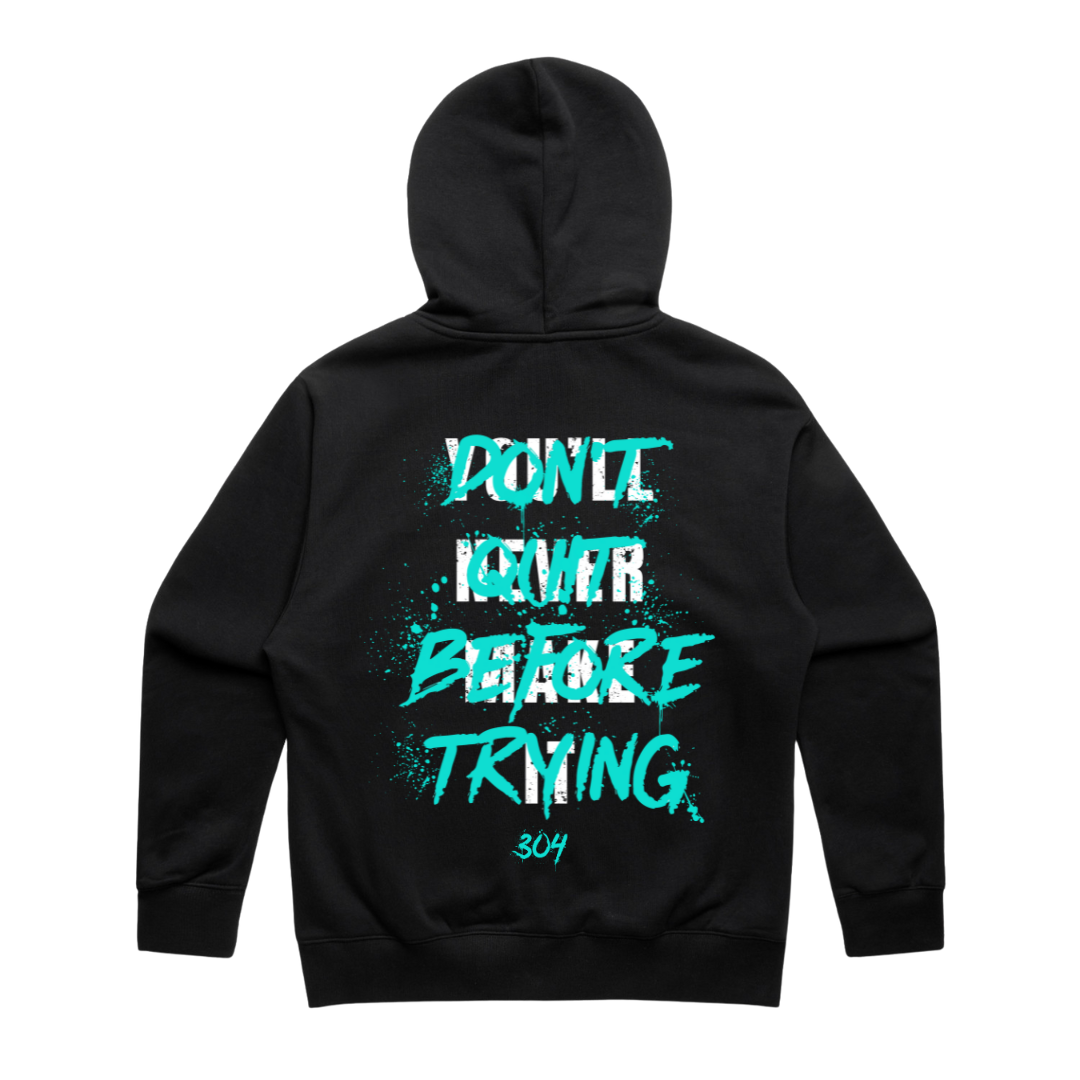 Don't Quit Before Trying Heavy Zip Hood Black