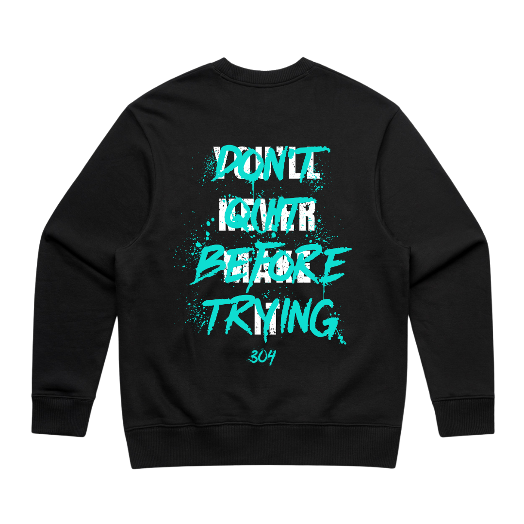 Don't Quit Before Trying Heavy Sweater Black